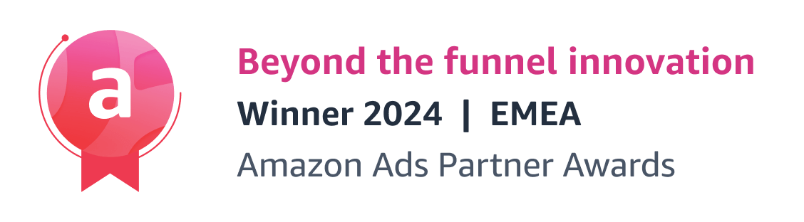 Winner 2024 Amazon Ads Partner Award for the Beyond the Funnel Innovation category in EMEA